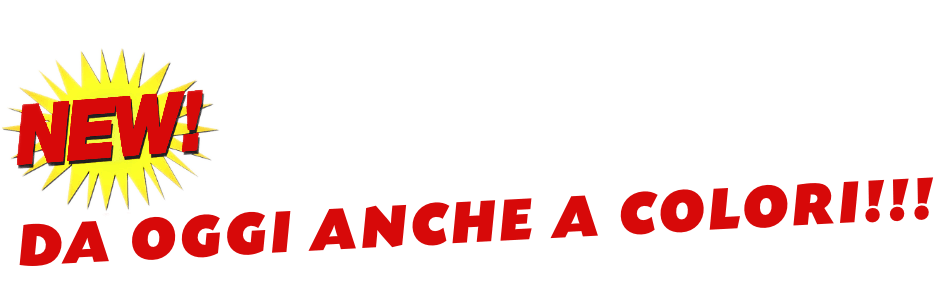 da oggi anche a colori